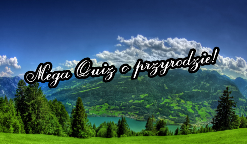 Mega Quiz o przyrodzie!
