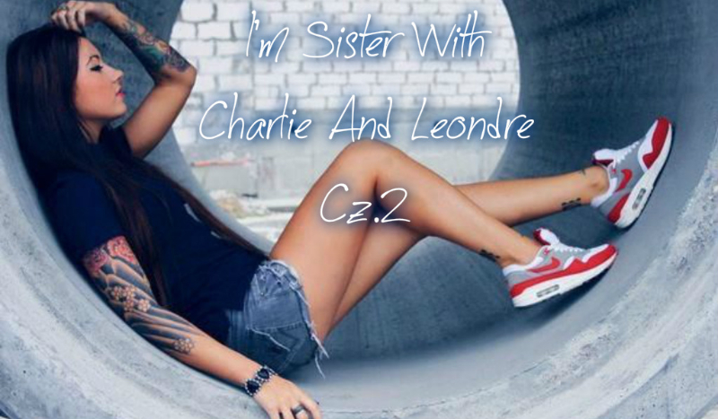 I’m Sister With Charlie And Leondre. #2