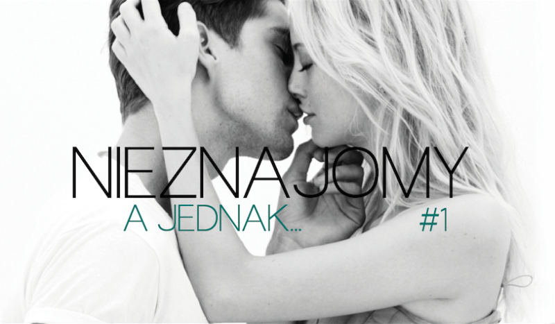 Nieznajomy, a jednak…