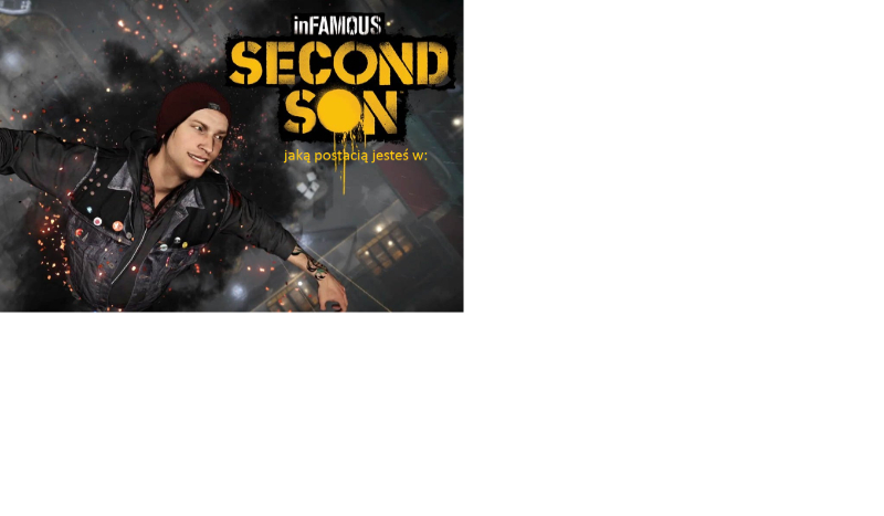 Jaką postacią  z gry infamous second son