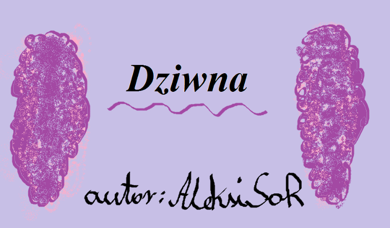 Dziwna #1