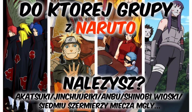 Do której grupy z Naruto należysz?