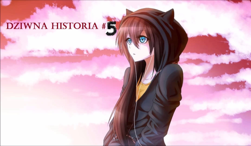 Dziwna Historia #5