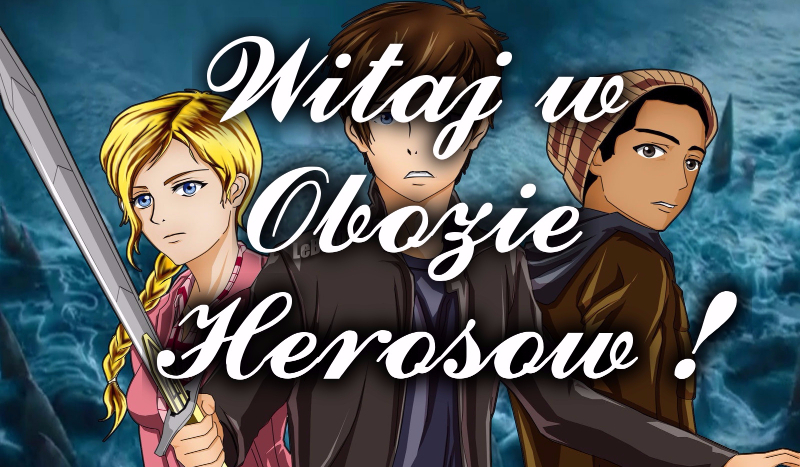 Witaj w Obozie Herosów ! #2