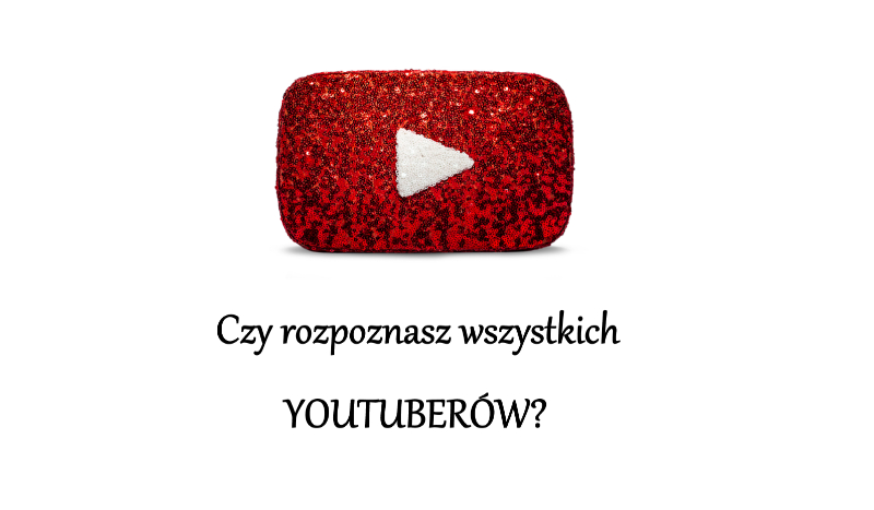 Czy rozpoznasz wszystkich youtuberów?