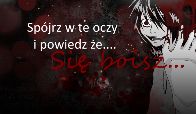 Spójrz w te oczy i powiedz że….się boisz….JEFF THE KILLER #2
