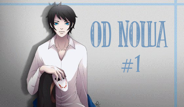 Od nowa… #1