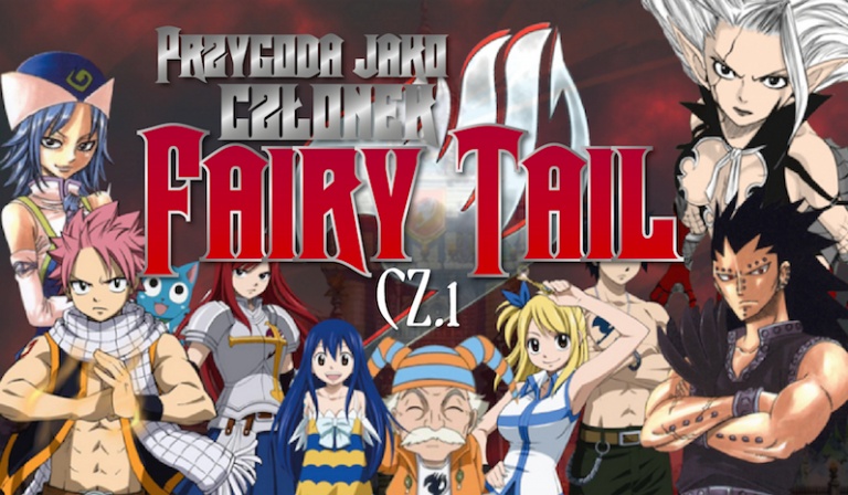 Przygoda jako członek Fairy Tail! Część 1: Dołączenie