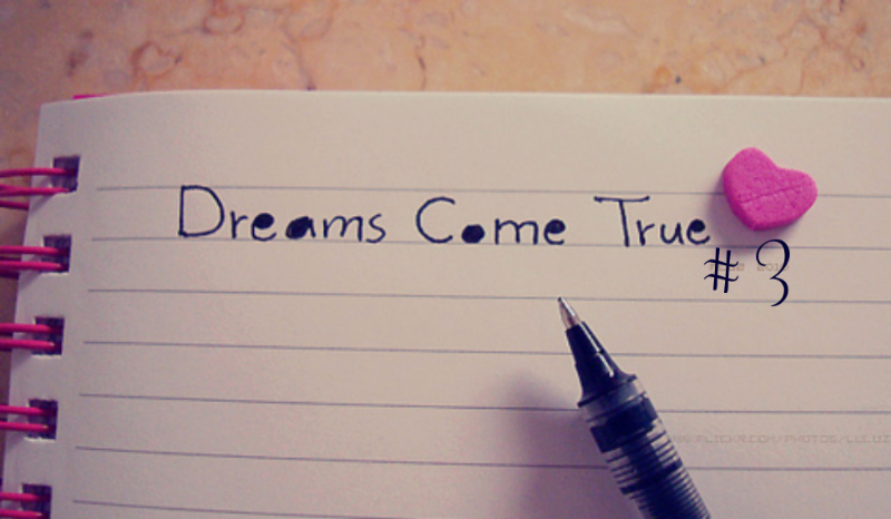 Dreams Come True #3