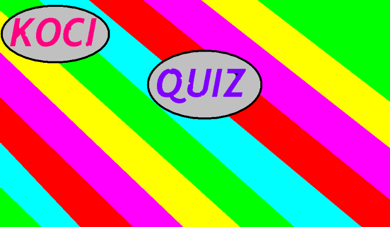 Koci quiz