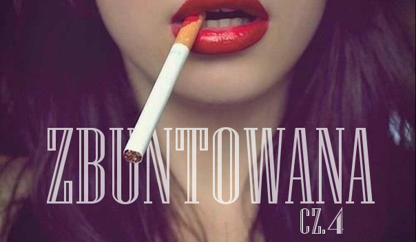 Zbuntowana #4
