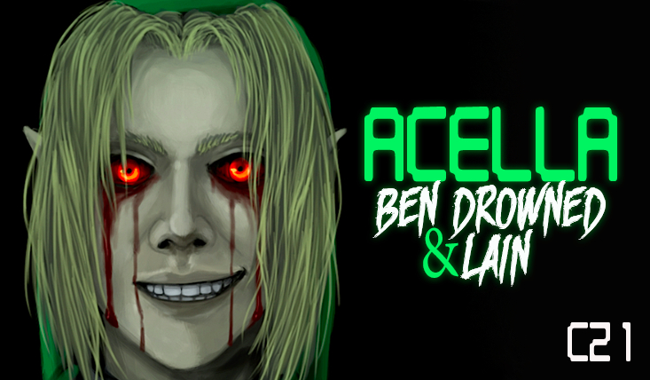 ACELLA – Ben Drowned&Lain #1
