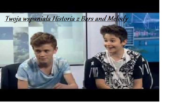 Twoja wspaniała Historia z Bars and Melody #5