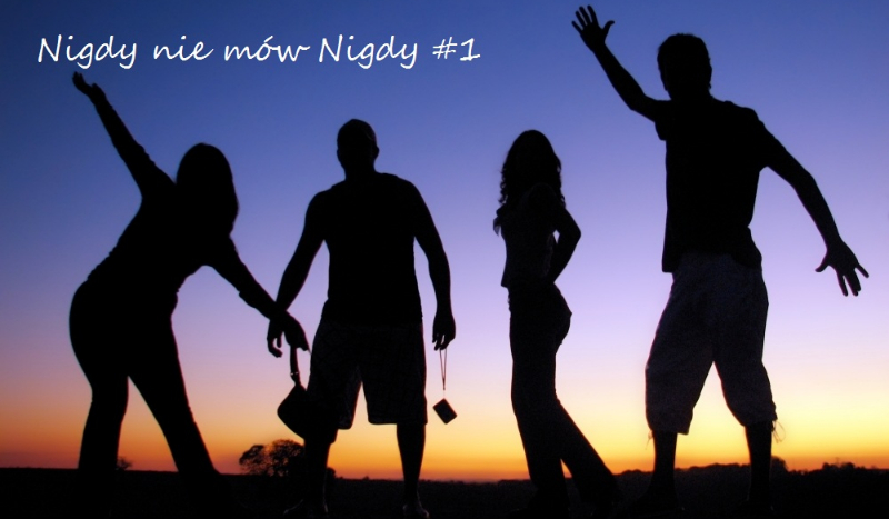 Nigdy nie mów Nigdy #1
