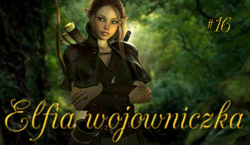 Elfia wojowniczka #16