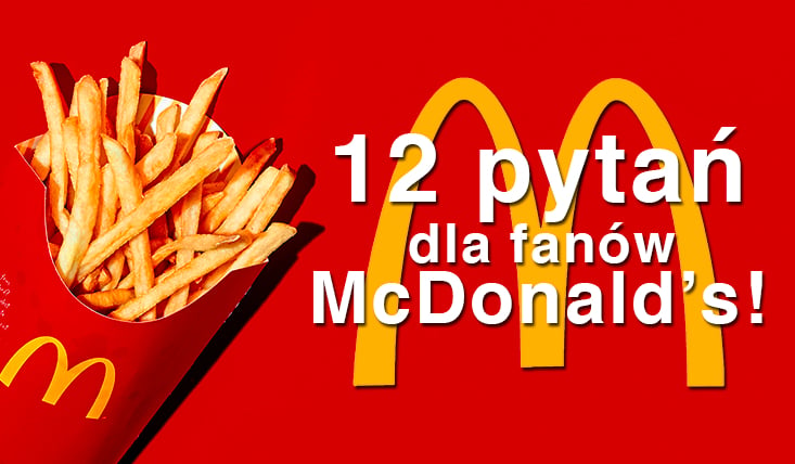 12 pytań z serii „Co wolisz?” dla miłośników McDonald’s!