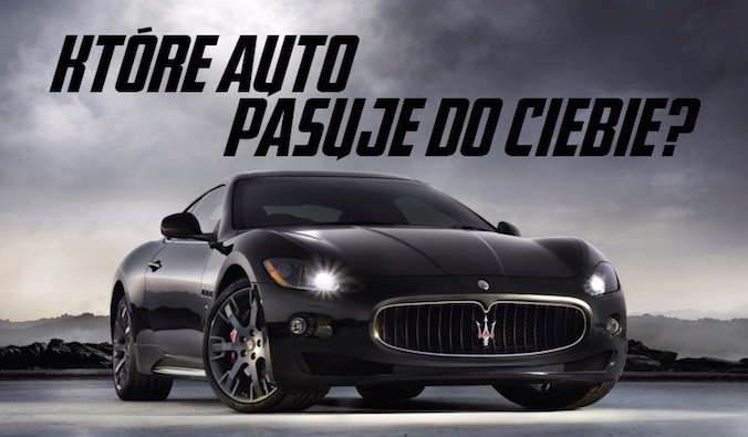 Które Auto Pasuje Do Ciebie?