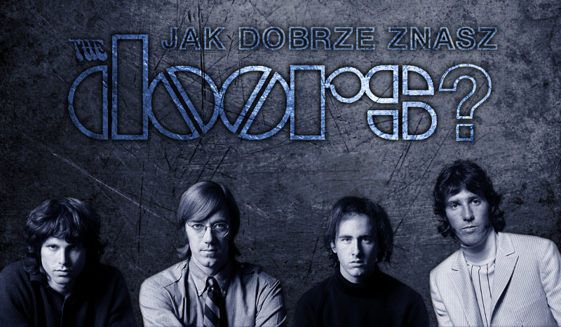 Jak dobrze znasz zespół The Doors?