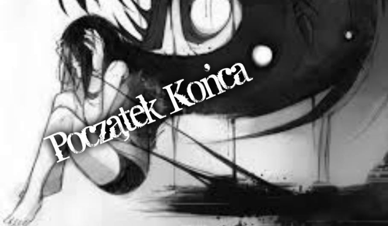 Początek końca… – Rozdział III