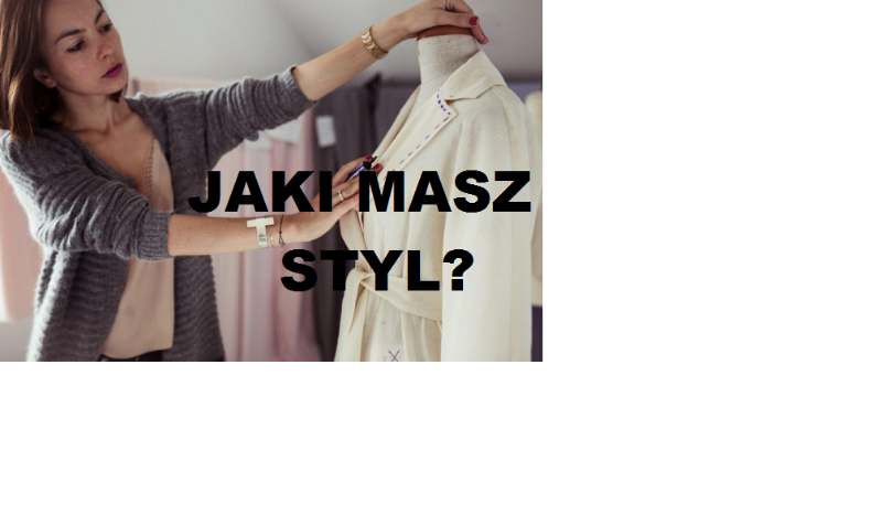 JAKI MASZ STYL?