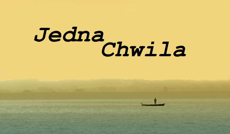 Jedna Chwila… #2