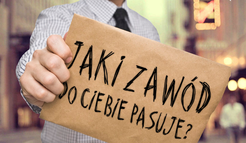 Jaki zawód do Ciebie pasuje?