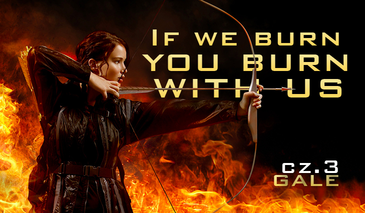 If we burn… You burn with us – Gale #3