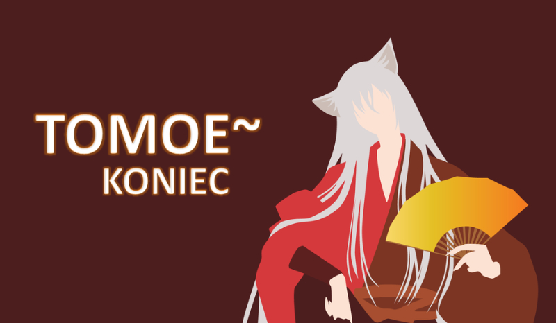 TOMOE #koniec