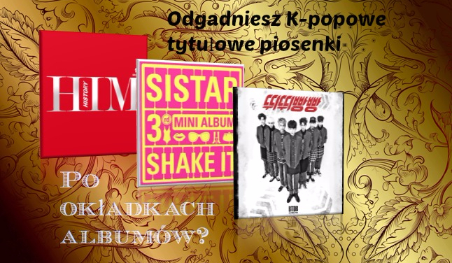 Odgadniesz K-popowe tytułowe piosenki po okładkach albumów?