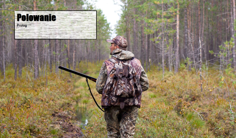 Polowanie – Prolog