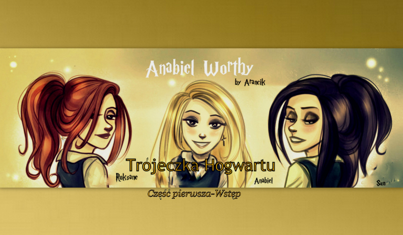 Trójeczka Hogwartu-Wstęp