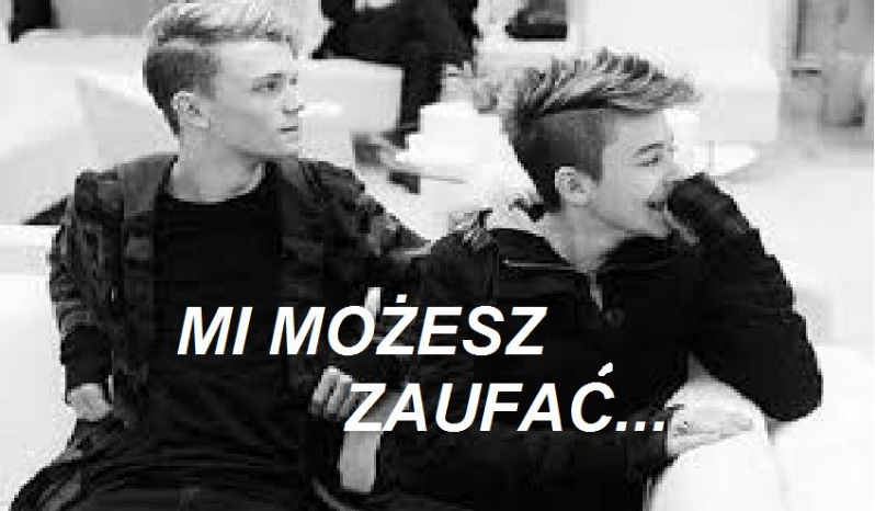 Mi możesz zaufać… #22