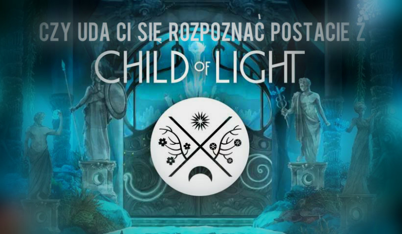 Czy uda Ci się rozpoznać wszystkie postacie z gry „Child Of Light”?