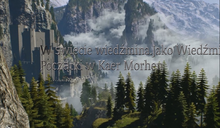 W świecie Wiedźmina.Jako Wiedźmin /1 Początki w Kaer Morhen