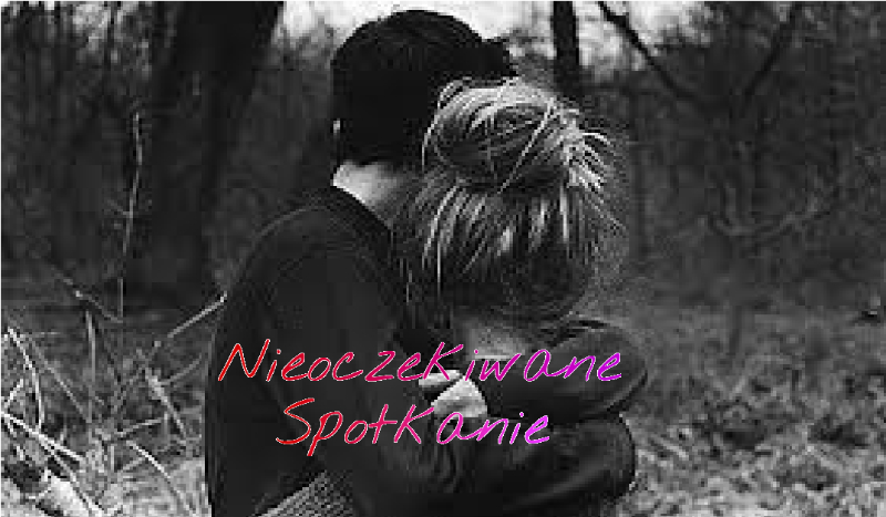 Nieoczekiwane Spotkanie #5