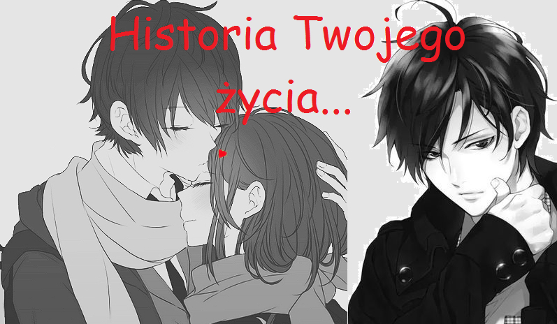 Historia Twojego życia… #3