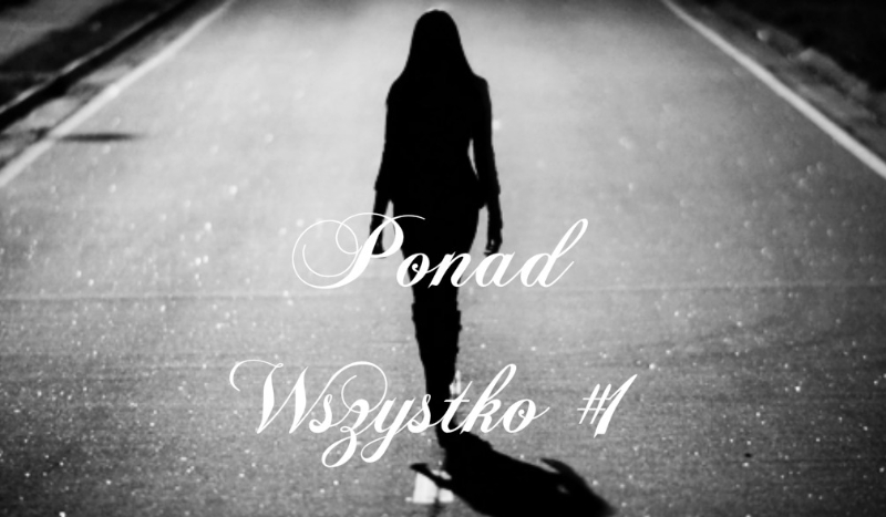 Ponad Wszystko #1