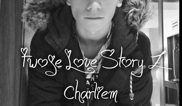 Love Story Z Charliem. #7 KONIEC !!!