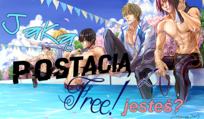 Jaką postacią z Free! jesteś?