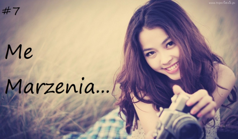 Me marzenia… #7