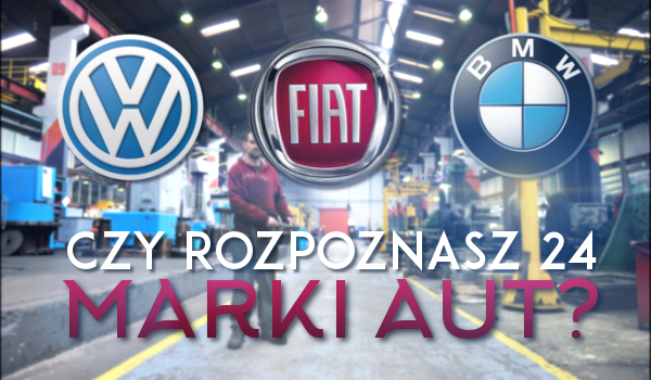 Czy rozpoznasz 24 marki aut?