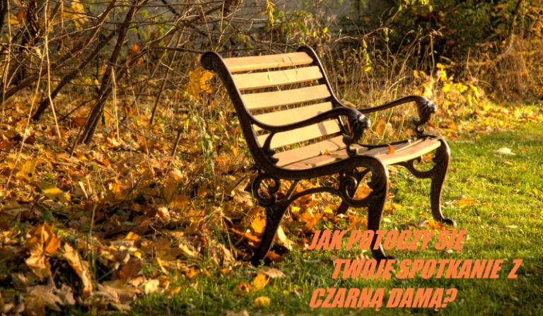 Jak potoczy się twoje spotkanie z Czarną Damą?