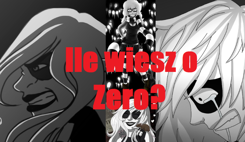 Ile wiesz o Zero?
