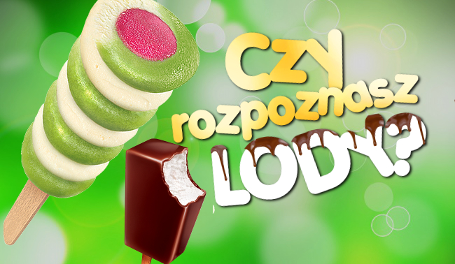 Czy rozpoznasz lody?