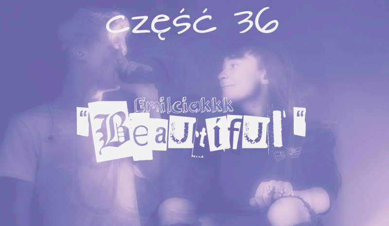 „Beautiful” #36