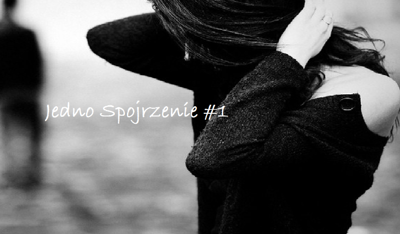 Jedno spojrzenie #1