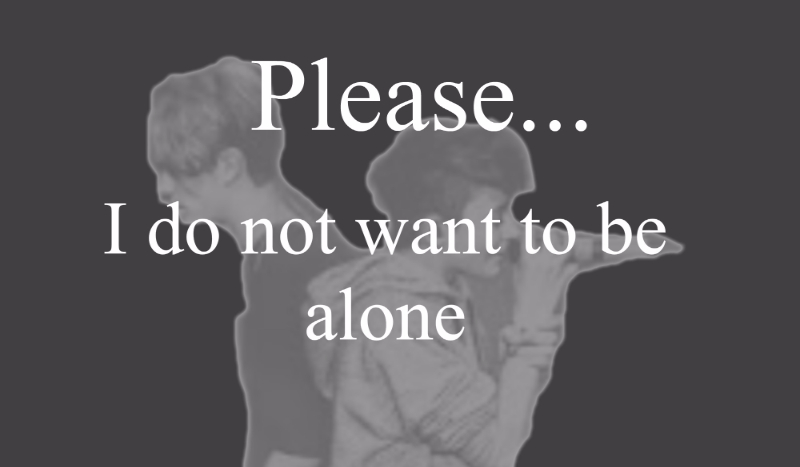 Please… I do not want to be alone #6