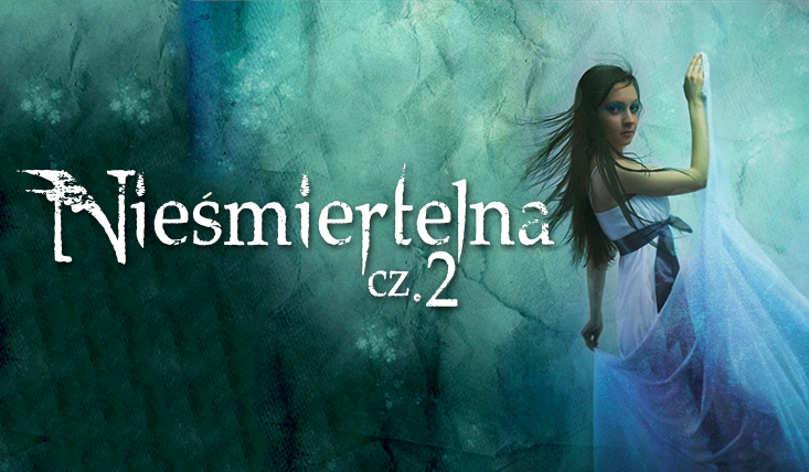 Nieśmiertelna #2