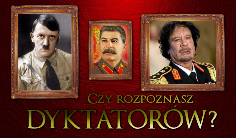 Czy rozpoznasz dyktatorów?