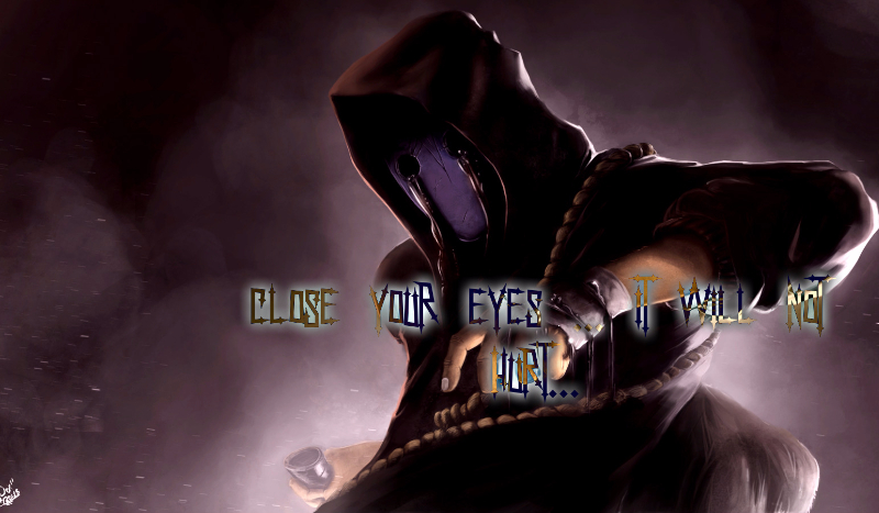 Close your eyes … It will not hurt… – Prolog